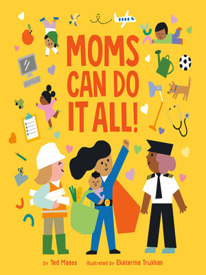 cover image of Moms Can Do It All!